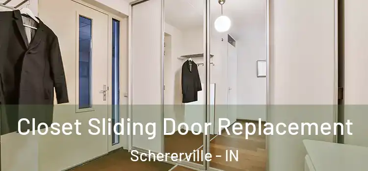  Closet Sliding Door Replacement Schererville - IN
