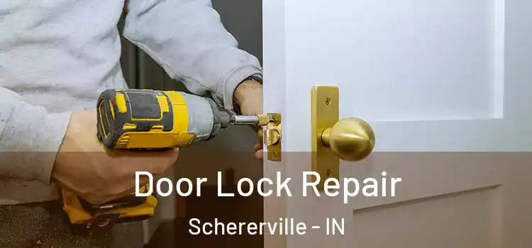 Door Lock Repair Schererville - IN