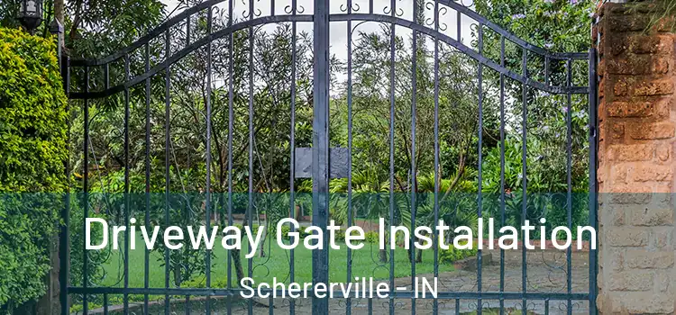 Driveway Gate Installation Schererville - IN