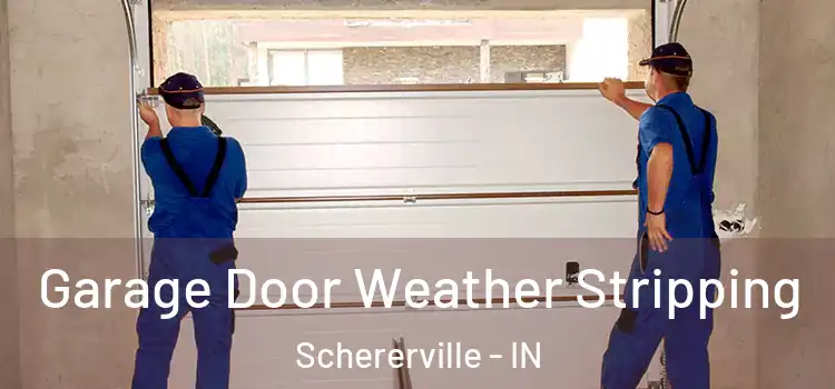  Garage Door Weather Stripping Schererville - IN