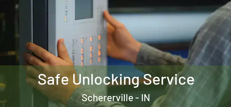 Safe Unlocking Service Schererville - IN